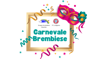 Carnevale Brembiese 2024 – Gruppo Arcobaleno e FC Lodigiana